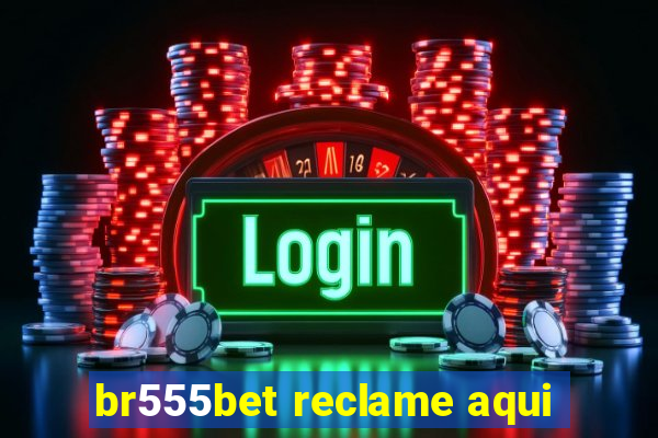 br555bet reclame aqui